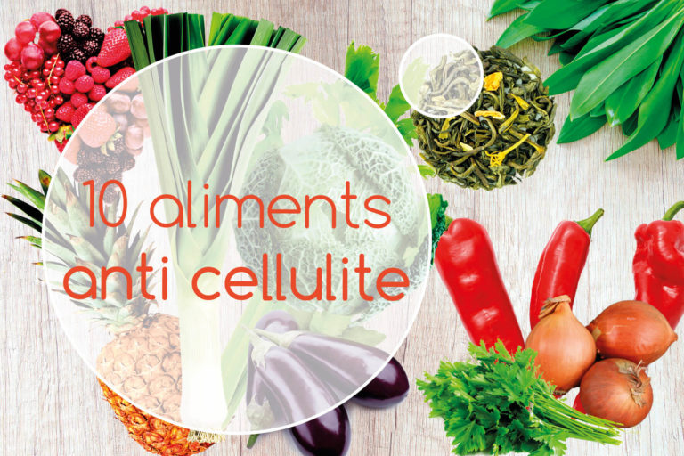 Incontournable ! Les 10 aliments indispensables pour lutter contre la cellulite.