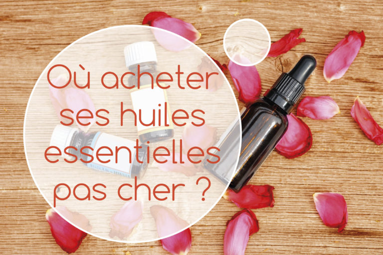 où acheter ses huiles essentielles
