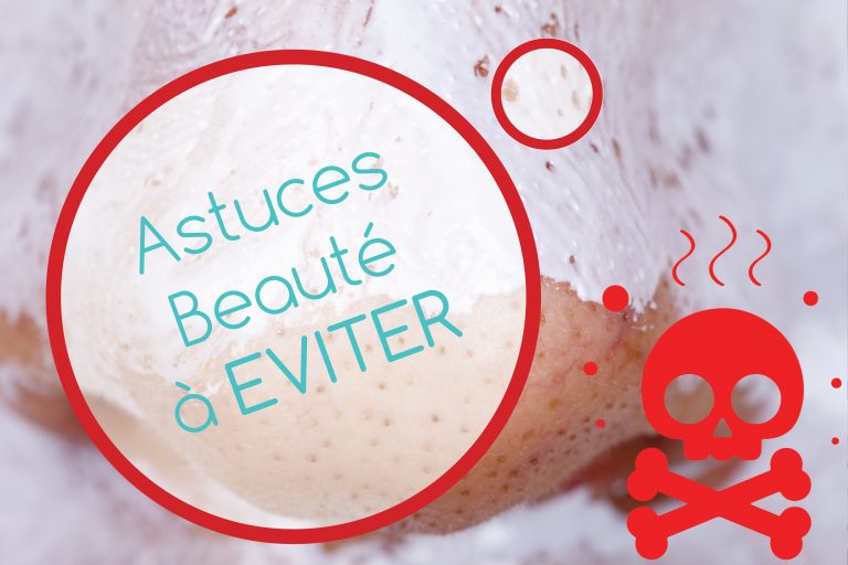Astuces beauté que tu dois EVITER