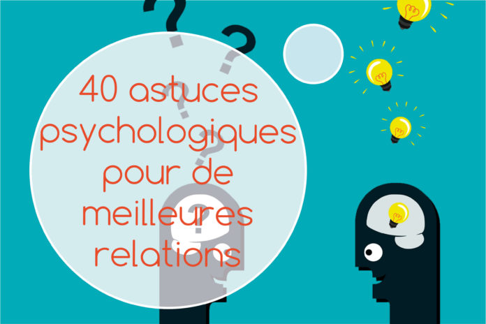 40 astuces psychologiques astuces psychologiques pour convaincre
