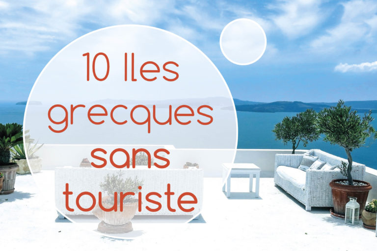 iles grecques loin des sentiers battus
