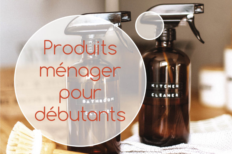 produits d'entretien maison pour débutants