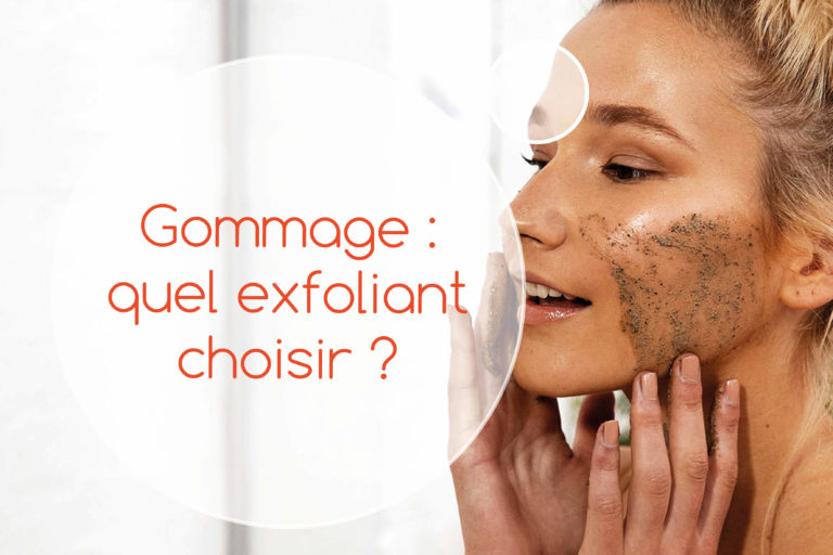 gommage quel exfoliant choisir